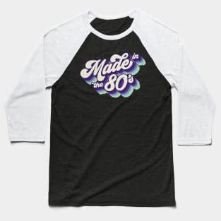 Made in the 80's Baseball T-Shirt